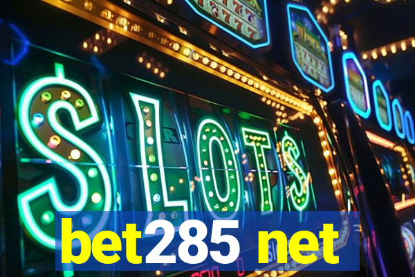 bet285 net